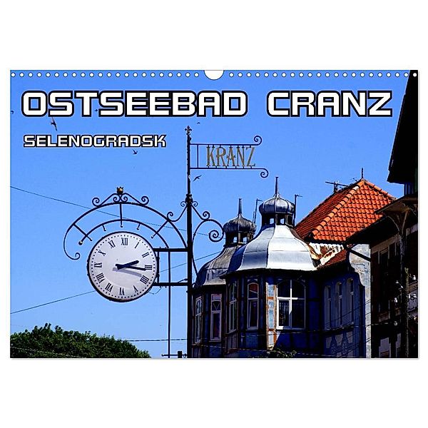 Ostseebad Cranz Selenogradsk (Wandkalender 2024 DIN A3 quer), CALVENDO Monatskalender, Henning von Löwis of Menar