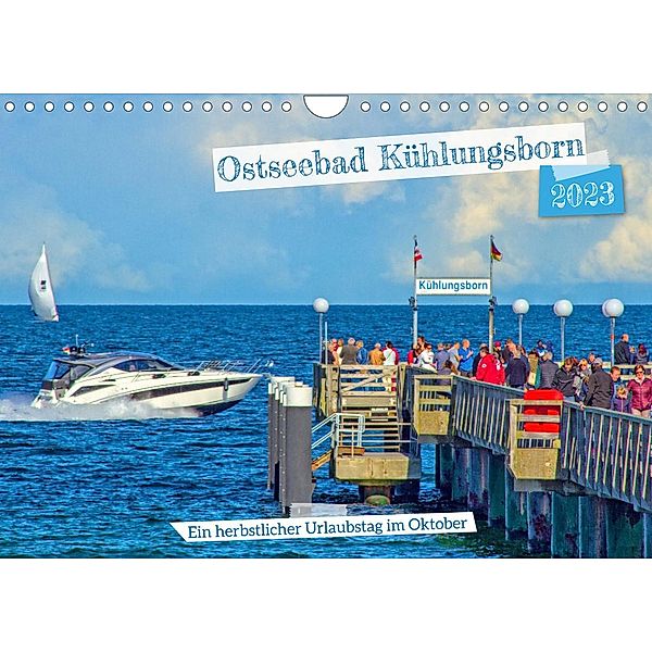 Ostseebad Kühlungsborn - Ein herbstlicher Urlaubstag im Oktober (Wandkalender 2023 DIN A4 quer), Holger Felix