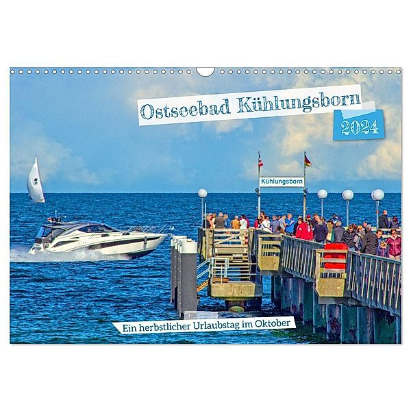 Ostseebad Kühlungsborn - Ein herbstlicher Urlaubstag im Oktober (Wandkalender 2024 DIN A3 quer), CALVENDO Monatskalender, Holger Felix
