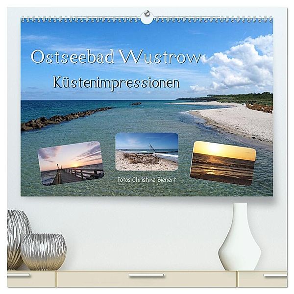 Ostseebad Wustrow Küstenimpressionen (hochwertiger Premium Wandkalender 2024 DIN A2 quer), Kunstdruck in Hochglanz, Christine Bienert