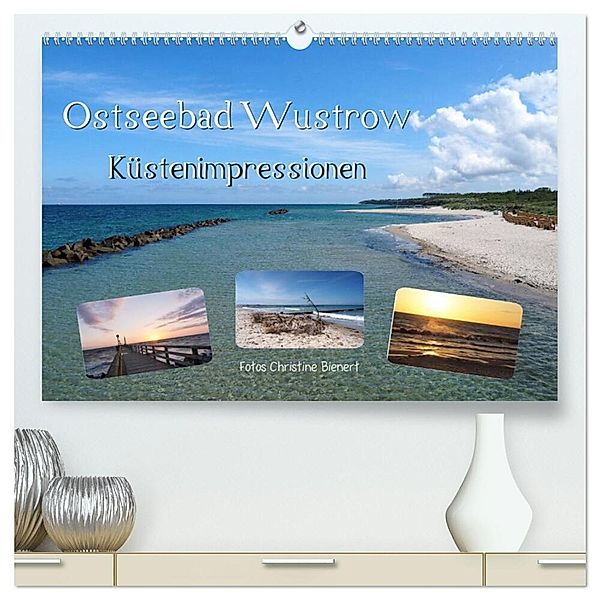 Ostseebad Wustrow Küstenimpressionen (hochwertiger Premium Wandkalender 2025 DIN A2 quer), Kunstdruck in Hochglanz, Calvendo, Christine Bienert