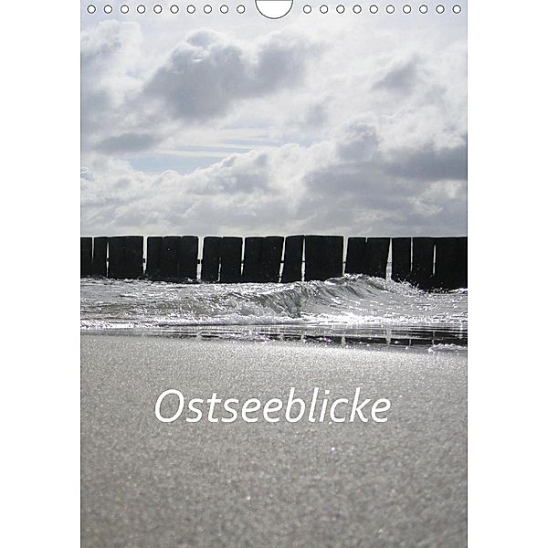 Ostseeblicke (Wandkalender 2021 DIN A4 hoch), Ingrid Meichsner