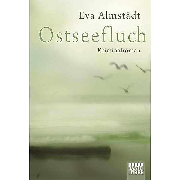 Ostseefluch / Pia Korittki Bd.8, Eva Almstädt