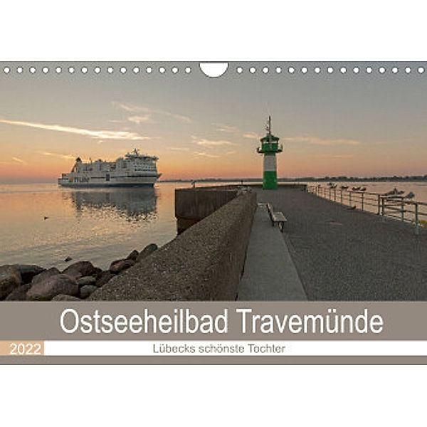 Ostseeheilbad Travemünde - Lübecks schönste Tochter (Wandkalender 2022 DIN A4 quer), Andrea Potratz