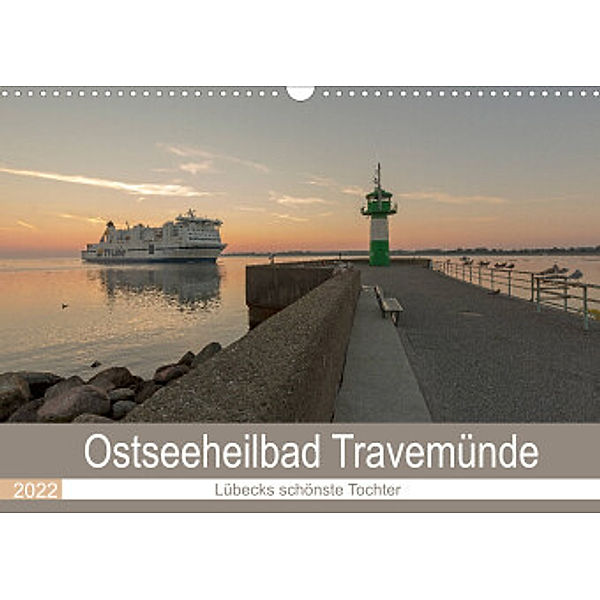 Ostseeheilbad Travemünde - Lübecks schönste Tochter (Wandkalender 2022 DIN A3 quer), Andrea Potratz