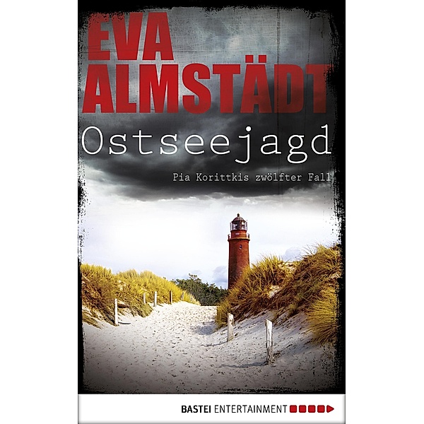 Ostseejagd / Pia Korittki Bd.12, Eva Almstädt