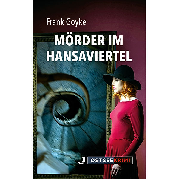 Ostseekrimi / Mörder im Hansaviertel, Frank Goyke