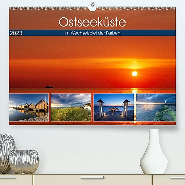 Ostseeküste - im Wechselspiel der Farben (Premium, hochwertiger DIN A2 Wandkalender 2023, Kunstdruck in Hochglanz), Tilo Grellmann