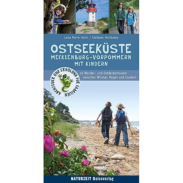 Ostseeküste Mecklenburg-Vorpommern mit Kindern, Stefanie Holtkamp, Lena Marie Hahn