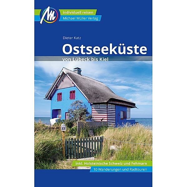 Ostseeküste von Lübeck bis Kiel Reiseführer Michael Müller Verlag / MM-Reiseführer, Dieter Katz