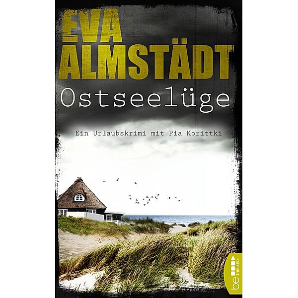Ostseelüge / Ein Urlaubskrimi mit Pia Korittki Bd.3, Eva Almstädt