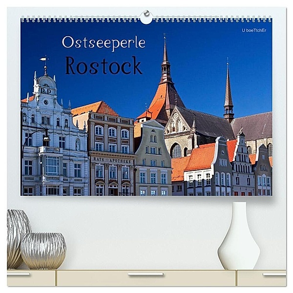 Ostseeperle Rostock (hochwertiger Premium Wandkalender 2024 DIN A2 quer), Kunstdruck in Hochglanz, U boeTtchEr