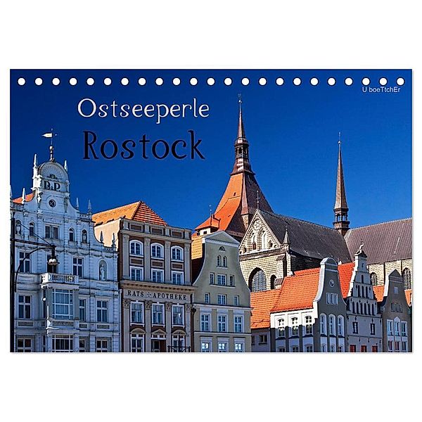 Ostseeperle Rostock (Tischkalender 2024 DIN A5 quer), CALVENDO Monatskalender, U boeTtchEr