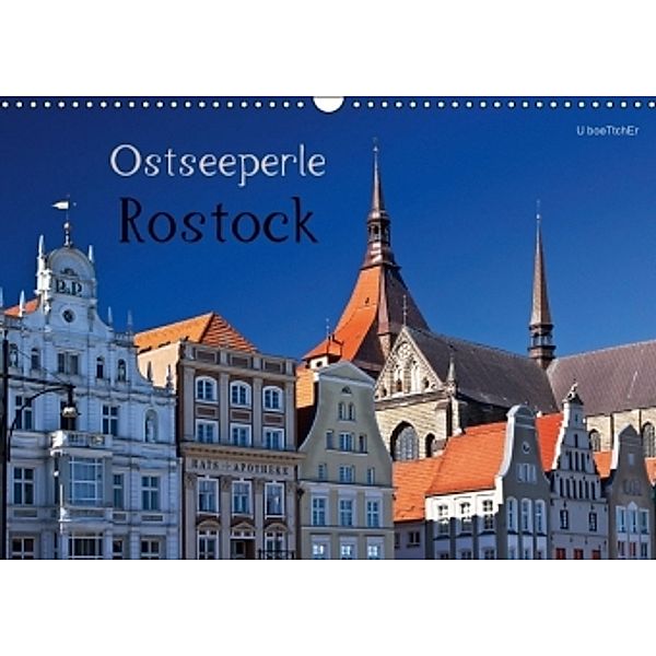 Ostseeperle Rostock (Wandkalender 2016 DIN A3 quer), U. Boettcher