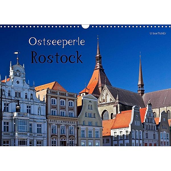 Ostseeperle Rostock (Wandkalender 2023 DIN A3 quer), U boeTtchEr