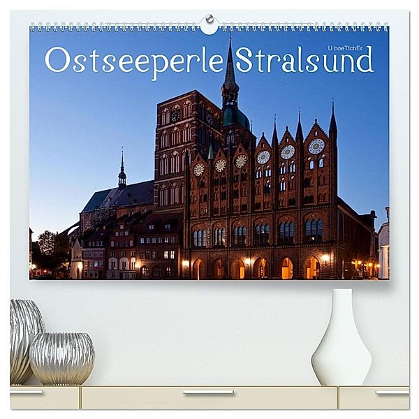 Ostseeperle Stralsund (hochwertiger Premium Wandkalender 2024 DIN A2 quer), Kunstdruck in Hochglanz, U boeTtchEr