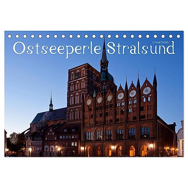 Ostseeperle Stralsund (Tischkalender 2024 DIN A5 quer), CALVENDO Monatskalender, U boeTtchEr
