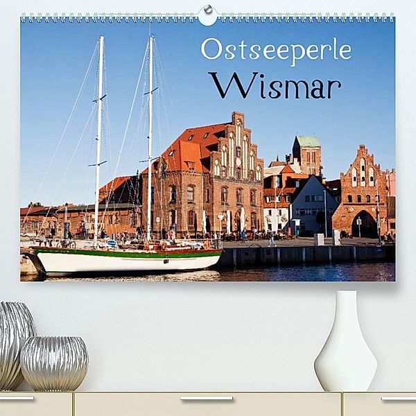 Ostseeperle Wismar (Premium, hochwertiger DIN A2 Wandkalender 2023, Kunstdruck in Hochglanz), U boeTtchEr