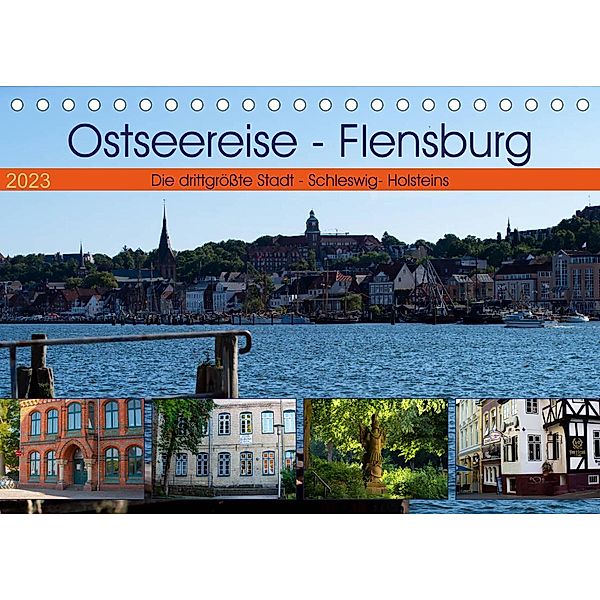 Ostseereise - Flensburg (Tischkalender 2023 DIN A5 quer), Tanja Riedel