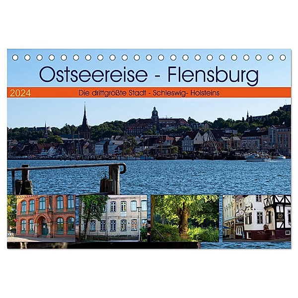 Ostseereise - Flensburg (Tischkalender 2024 DIN A5 quer), CALVENDO Monatskalender, Tanja Riedel