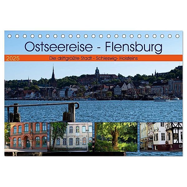 Ostseereise - Flensburg (Tischkalender 2025 DIN A5 quer), CALVENDO Monatskalender, Calvendo, Tanja Riedel