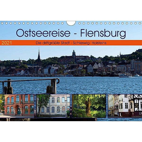 Ostseereise - Flensburg (Wandkalender 2021 DIN A4 quer), Tanja Riedel