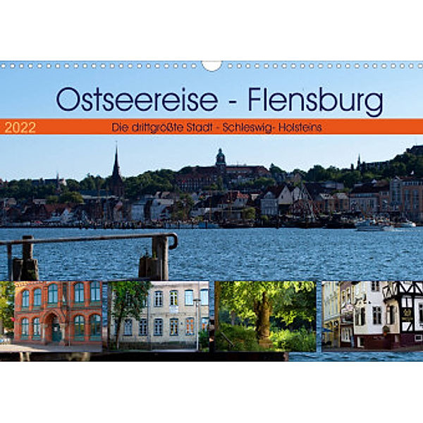 Ostseereise - Flensburg (Wandkalender 2022 DIN A3 quer), Tanja Riedel