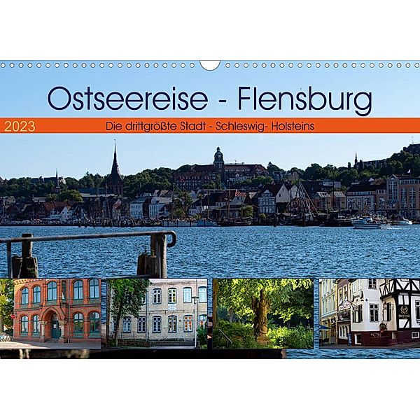 Ostseereise - Flensburg (Wandkalender 2023 DIN A3 quer), Tanja Riedel
