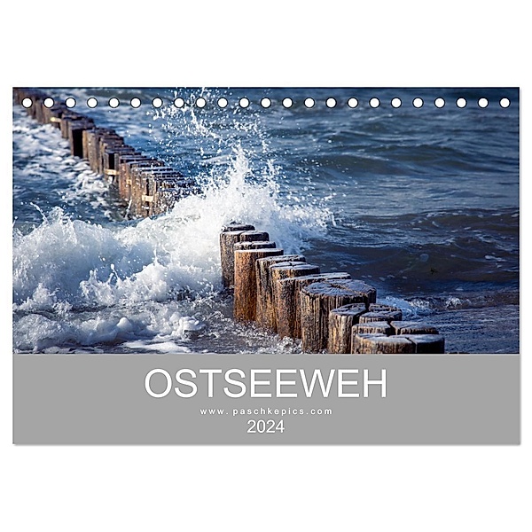 Ostseeweh (Tischkalender 2024 DIN A5 quer), CALVENDO Monatskalender, Dörte Paschke @paschkepics