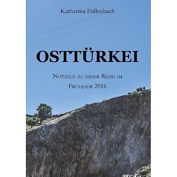 OSTTÜRKEI, Katharina Füllenbach