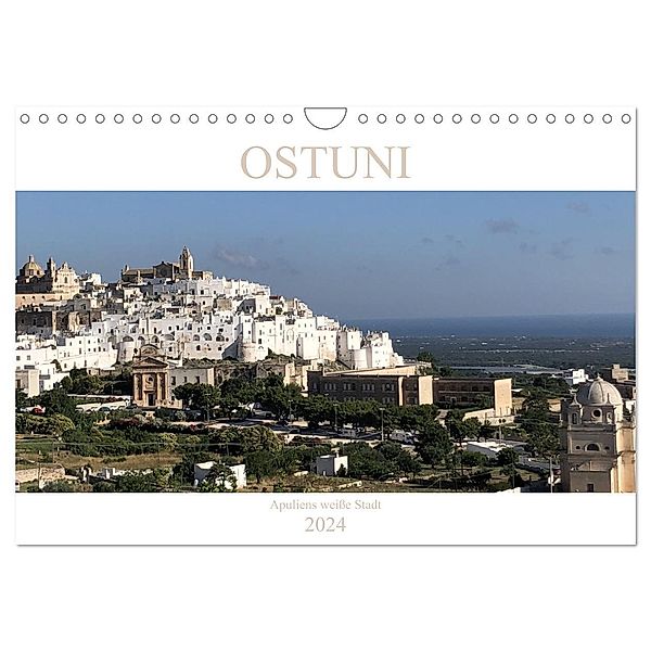 Ostuni - Apuliens weiße Stadt (Wandkalender 2024 DIN A4 quer), CALVENDO Monatskalender, Sabine Henninger