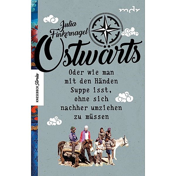 Ostwärts / Knesebeck Stories, Julia Finkernagel