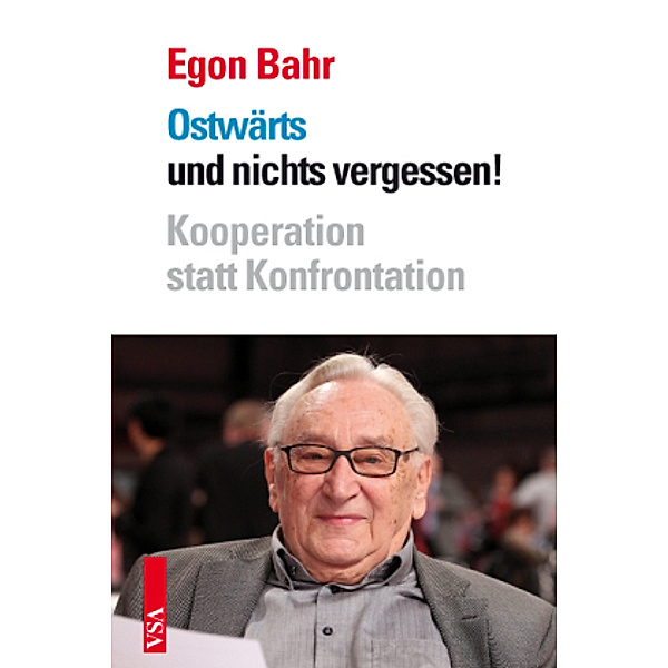 Ostwärts und nichts vergessen!, Egon Bahr