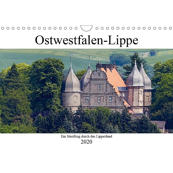 Ostwestfalen-Lippe Ein Streifzug durch das Lipperland (Wandkalender 2020 DIN A4 quer)