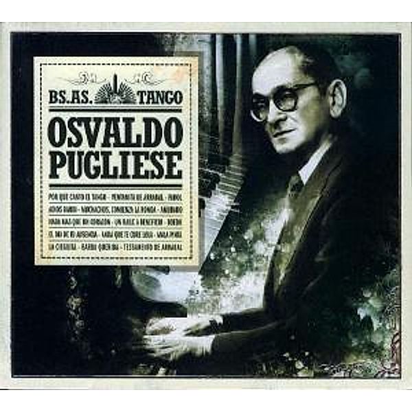 Osvaldo Pugliese, Osvaldo Pugliese