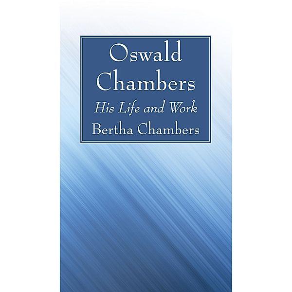 Oswald Chambers, Bertha Chambers