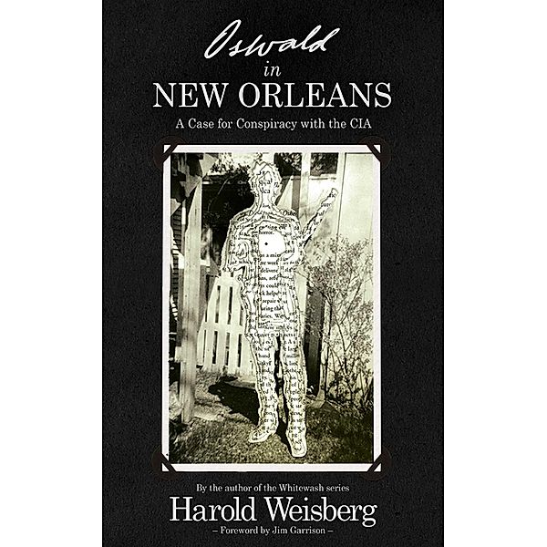 Oswald in New Orleans, Harold Weisberg