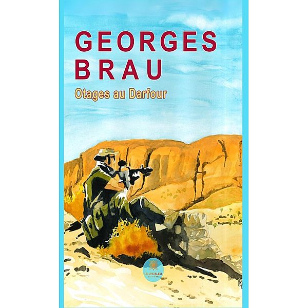 Otages au Darfour, Georges Brau