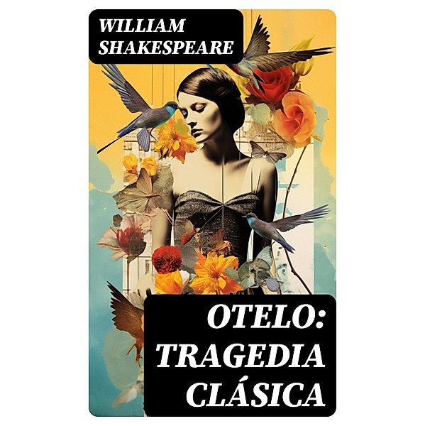 Otelo: Tragedia clásica, William Shakespeare
