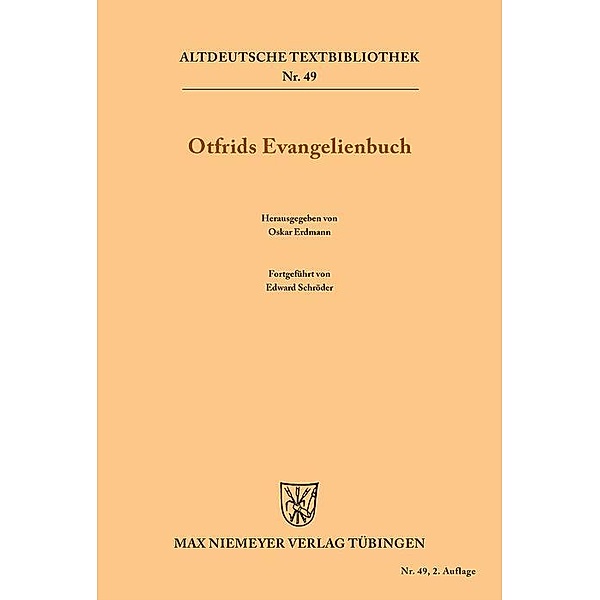 Otfrids Evangelienbuch / Altdeutsche Textbibliothek, Otfrid von Weissenburg