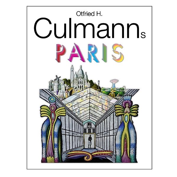 Otfried H. Culmanns Paris, Otfried H. Culmann