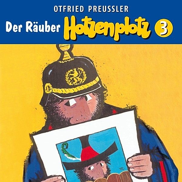 Otfried Preußler - 3 - 03: Der Räuber Hotzenplotz, Otfried Preußler, Jürgen Nola
