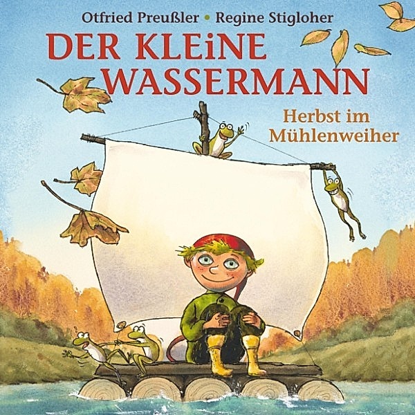 Otfried Preussler - 3 - Der kleine Wassermann - Herbst im Mühlenweiher, Otfried Preussler, Martin Freitag, Tania Freitag