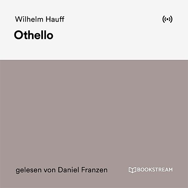 Othello, Wilhelm Hauff