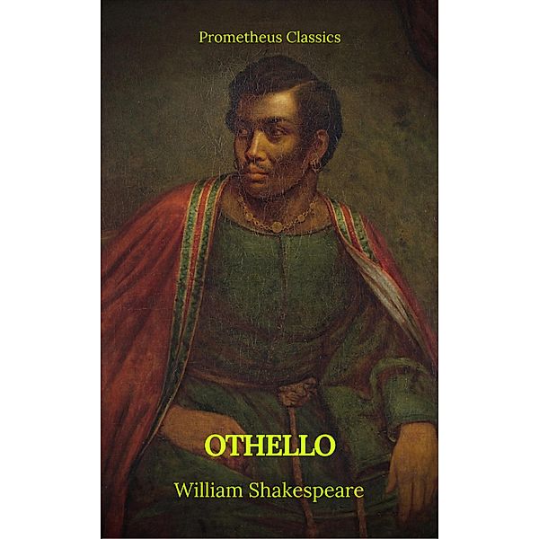 Othello (Best Navigation, Active TOC)(Prometheus Classics), William Shakespeare, Prometheus Classics