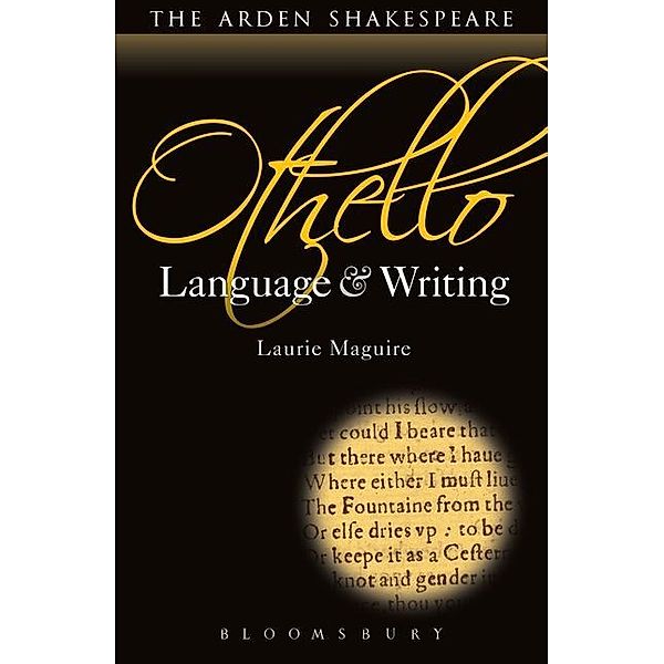 Othello: Language & Writing, Laurie Maguire