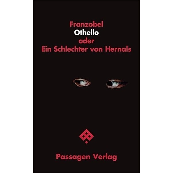 Othello oder Ein Schlechter von Hernals, Franzobel