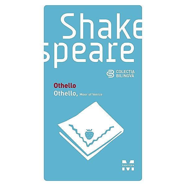 Othello / Othello, Moor of Venice (Edi¿ie bilingva) / Bilingva, William Shakespeare