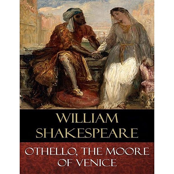 Othello, the Moore of Venice, William Shakespeare
