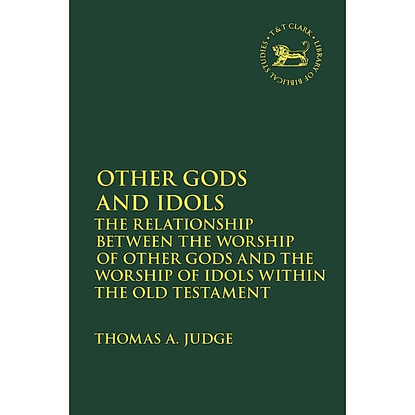 Other Gods and Idols, Thomas A. Judge